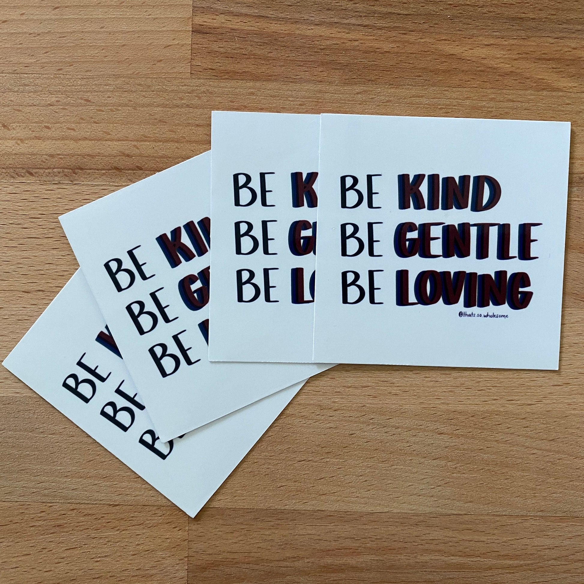 Be Kind Be Gentle Be Loving - Water Bottle Sticker